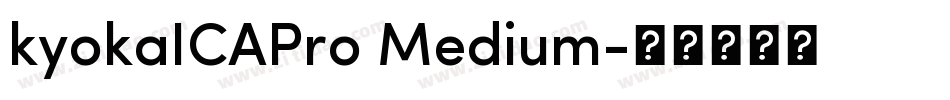 kyokaICAPro Medium字体转换